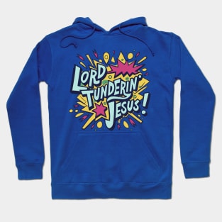 LORD TUNDERIN' JESUS - Newfie Slang Hoodie